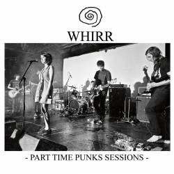 Whirr : Part Time Punks Sessions